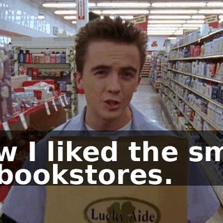 how I liked the smell of bookstores.