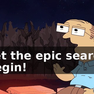 Let the epic search begin!