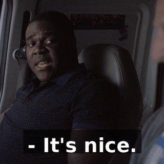 - It's nice.