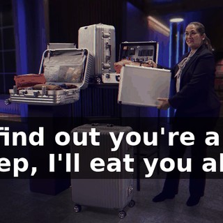 If I find out you're a sheep, I'll eat you alive.