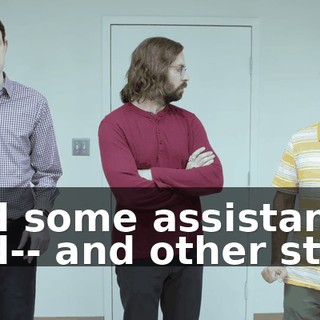 and some assistants and-- and other staff.