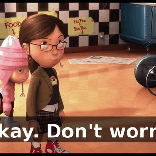 Okay. Don't worry.
