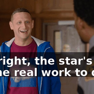 All right, the star's got some real work to do.