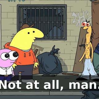 Not at all, man.