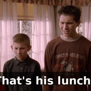 That's his lunch?