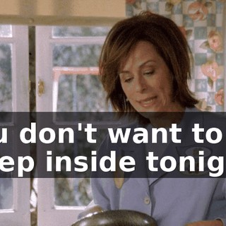 you don't want to sleep inside tonight?