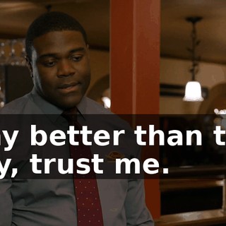 Way better than this guy, trust me.