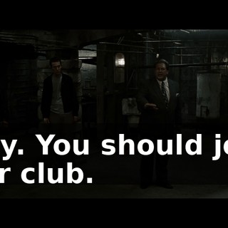 Hey. You should join our club.
