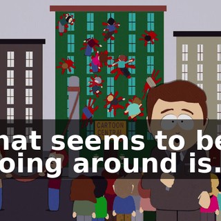 that seems to be going around is...
