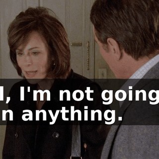 Hal, I'm not going to sign anything.