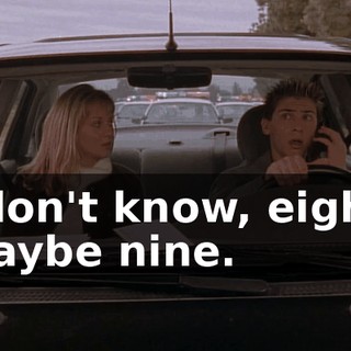 I don't know, eight, maybe nine.
