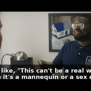 so I'm like, "This can't be a real woman. Maybe it's a mannequin or a sex doll."