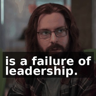is a failure of leadership.