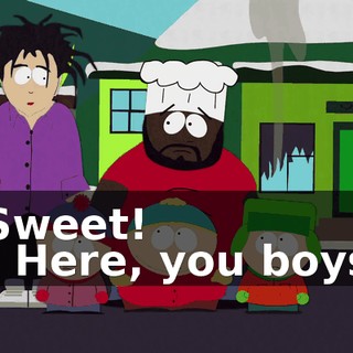 Sweet! - Here, you boys