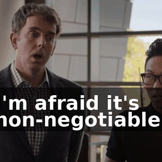 I'm afraid it's non-negotiable.