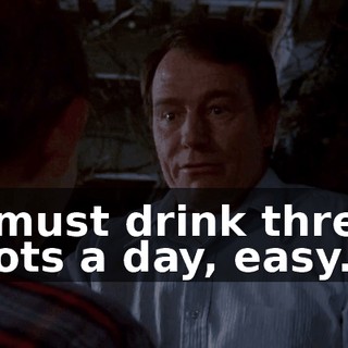 I must drink three pots a day, easy.