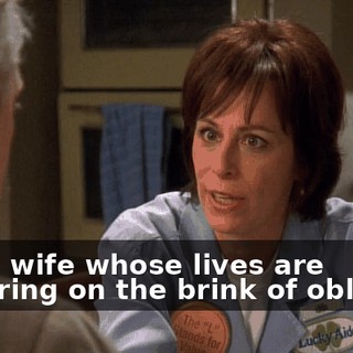 and a wife whose lives are teetering on the brink of oblivion.
