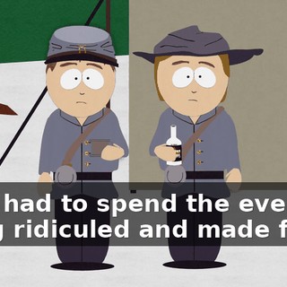 have had to spend the evening being ridiculed and made fun of