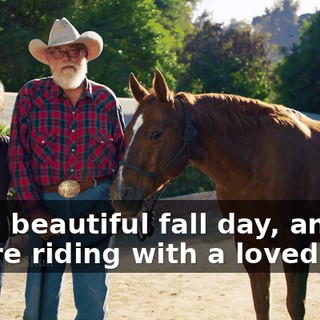 It's a beautiful fall day, and you're riding with a loved one,