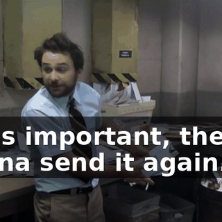 If it's important, they're gonna send it again.