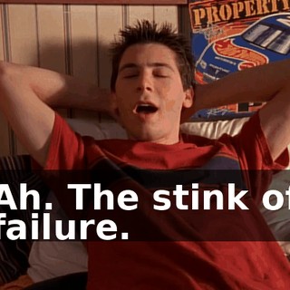 Ah. The stink of failure.