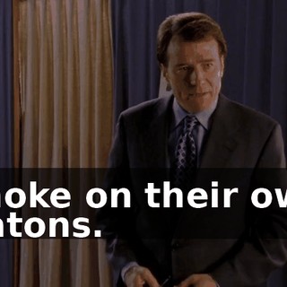 choke on their own batons.