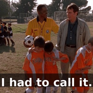 I had to call it.