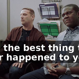 was the best thing that ever happened to you?