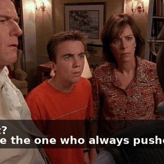 - What? - You're the one who always pushed him