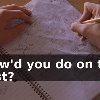 How'd you do on the test?