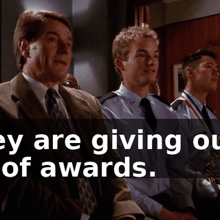 They are giving out a lot of awards.
