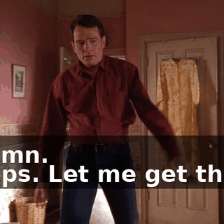 - Damn. - Oops. Let me get those.