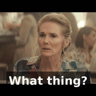 What thing?