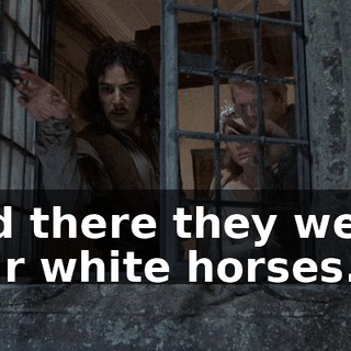and there they were, four white horses.