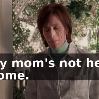 - My mom's not here. - Come.