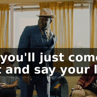 So you'll just come out and say your line