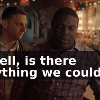- Well, is there anything we could do