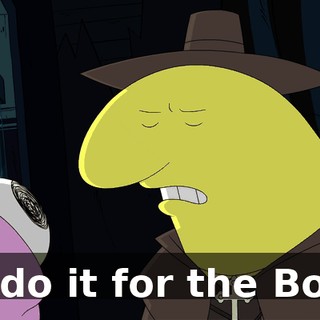I'll do it for the Boss.