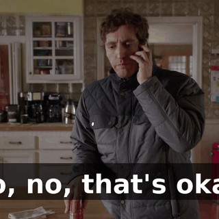 No, no, that's okay.