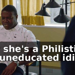 Oh, she's a Philistine. An uneducated idiot.