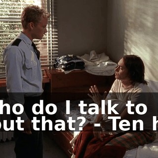 - Who do I talk to about that? - Ten hut!