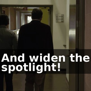And widen the spotlight!