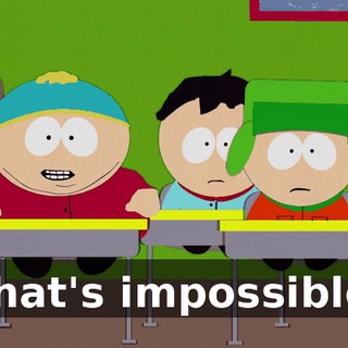 That's impossible.