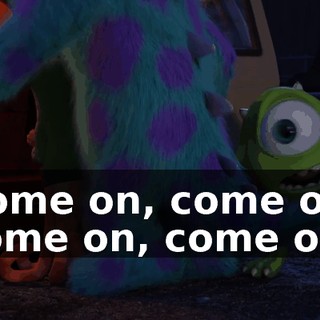 Come on, come on, come on, come on!