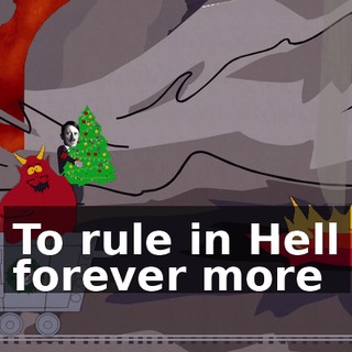 ♪ To rule in Hell forever more ♪