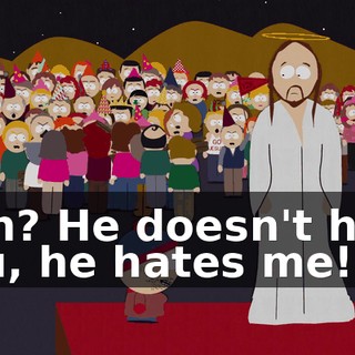 Huh? He doesn't hate you, he hates me!