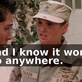 and I know it won't go anywhere.