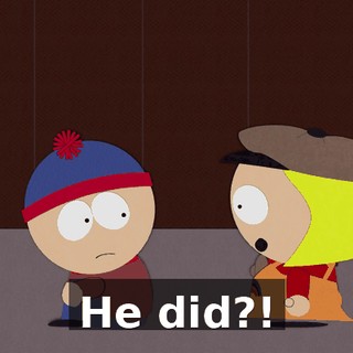 He did?!