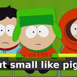 but small like pigs.