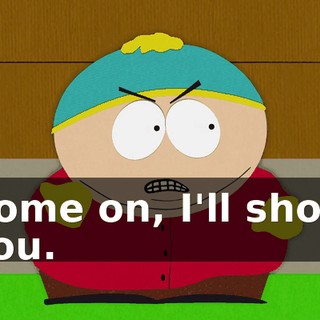 Come on, I'll show you.